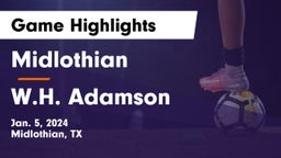 Midlothian  vs W.H. Adamson  Game Highlights - Jan. 5, 2024