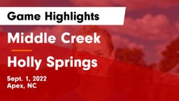 Middle Creek  vs Holly Springs  Game Highlights - Sept. 1, 2022