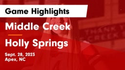 Middle Creek  vs Holly Springs  Game Highlights - Sept. 28, 2023