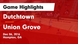 Dutchtown  vs Union Grove  Game Highlights - Dec 06, 2016