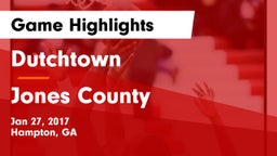 Dutchtown  vs Jones County  Game Highlights - Jan 27, 2017
