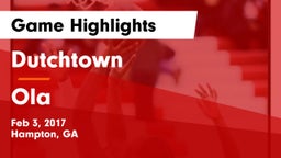 Dutchtown  vs Ola  Game Highlights - Feb 3, 2017