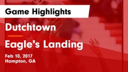 Dutchtown  vs Eagle's Landing Game Highlights - Feb 10, 2017