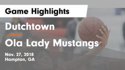 Dutchtown  vs Ola Lady Mustangs Game Highlights - Nov. 27, 2018
