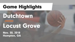 Dutchtown  vs Locust Grove Game Highlights - Nov. 30, 2018
