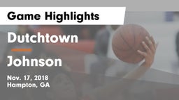Dutchtown  vs Johnson  Game Highlights - Nov. 17, 2018