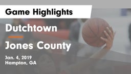 Dutchtown  vs Jones County  Game Highlights - Jan. 4, 2019