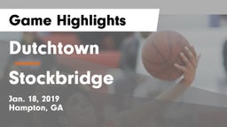 Dutchtown  vs Stockbridge  Game Highlights - Jan. 18, 2019
