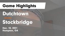 Dutchtown  vs Stockbridge  Game Highlights - Dec. 10, 2021