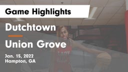 Dutchtown  vs Union Grove  Game Highlights - Jan. 15, 2022