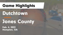 Dutchtown  vs Jones County  Game Highlights - Feb. 4, 2022