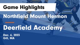 Northfield Mount Hermon  vs Deerfield Academy  Game Highlights - Dec. 6, 2023