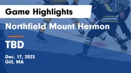 Northfield Mount Hermon  vs TBD Game Highlights - Dec. 17, 2023