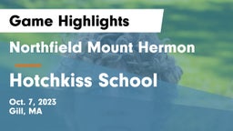 Northfield Mount Hermon  vs Hotchkiss School Game Highlights - Oct. 7, 2023