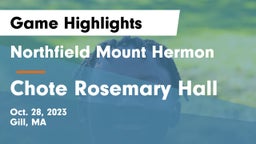 Northfield Mount Hermon  vs Chote Rosemary Hall Game Highlights - Oct. 28, 2023