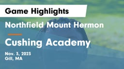 Northfield Mount Hermon  vs Cushing Academy  Game Highlights - Nov. 3, 2023