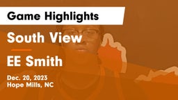 South View 	 vs EE Smith  Game Highlights - Dec. 20, 2023