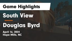South View 	 vs Douglas Byrd Game Highlights - April 16, 2024