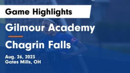 Gilmour Academy  vs Chagrin Falls  Game Highlights - Aug. 26, 2023