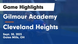 Gilmour Academy  vs Cleveland Heights  Game Highlights - Sept. 30, 2023