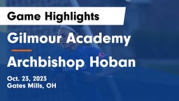 Gilmour Academy  vs Archbishop Hoban  Game Highlights - Oct. 23, 2023