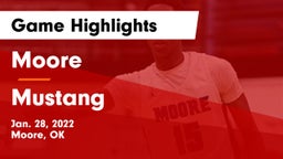 Moore  vs Mustang  Game Highlights - Jan. 28, 2022
