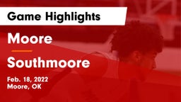 Moore  vs Southmoore  Game Highlights - Feb. 18, 2022