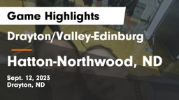Drayton/Valley-Edinburg  vs Hatton-Northwood, ND Game Highlights - Sept. 12, 2023