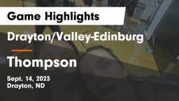 Drayton/Valley-Edinburg  vs Thompson  Game Highlights - Sept. 14, 2023