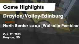 Drayton/Valley-Edinburg  vs North Border co-op [Walhalla-Pembina-Neche]  Game Highlights - Oct. 27, 2023