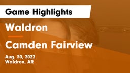 Waldron  vs Camden Fairview Game Highlights - Aug. 30, 2022