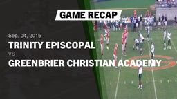 Recap: Trinity Episcopal  vs. Greenbrier Christian Academy  2015