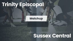 Matchup: Trinity Episcopal vs. Sussex Central  2016