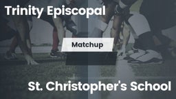 Matchup: Trinity Episcopal vs. St. Christopher's 2016