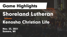 Shoreland Lutheran  vs Kenosha Christian Life  Game Highlights - Nov. 23, 2021