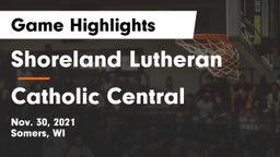 Shoreland Lutheran  vs Catholic Central  Game Highlights - Nov. 30, 2021