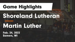 Shoreland Lutheran  vs Martin Luther  Game Highlights - Feb. 24, 2022