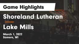 Shoreland Lutheran  vs Lake Mills  Game Highlights - March 1, 2022