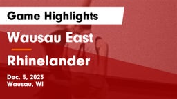 Wausau East  vs Rhinelander  Game Highlights - Dec. 5, 2023