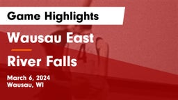 Wausau East  vs River Falls  Game Highlights - March 6, 2024