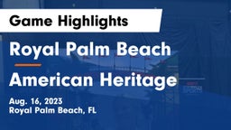 Royal Palm Beach  vs American Heritage  Game Highlights - Aug. 16, 2023