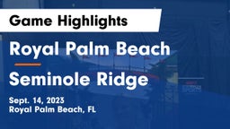 Royal Palm Beach  vs Seminole Ridge  Game Highlights - Sept. 14, 2023