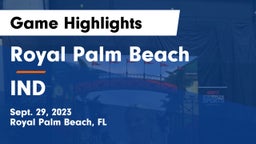 Royal Palm Beach  vs IND Game Highlights - Sept. 29, 2023