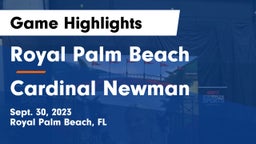 Royal Palm Beach  vs Cardinal Newman   Game Highlights - Sept. 30, 2023