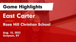 East Carter  vs Rose Hill Christian School  Game Highlights - Aug. 15, 2023