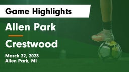 Allen Park  vs Crestwood  Game Highlights - March 22, 2023