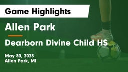 Allen Park  vs Dearborn Divine Child HS  Game Highlights - May 30, 2023