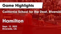 California School for the Deaf, Riverside vs Hamilton  Game Highlights - Sept. 12, 2023