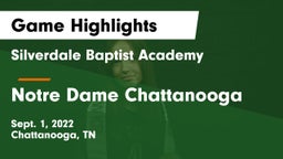 Silverdale Baptist Academy vs Notre Dame Chattanooga Game Highlights - Sept. 1, 2022