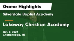 Silverdale Baptist Academy vs Lakeway Christian Academy Game Highlights - Oct. 8, 2022